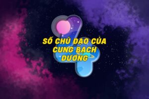 so-chu-dao-cua-cung-bach-duong 0