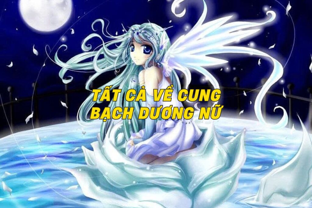 tat-ca-ve-cung-bach-duong-nu 0